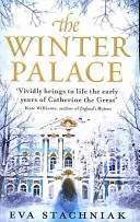 Palais d'hiver (roman de la jeune Catherine la Grande) - Winter Palace (A novel of the young Catherine the Great)