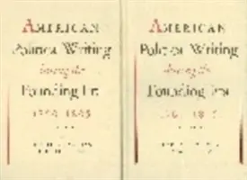 L'écriture politique américaine à l'époque de la fondation : 1760-1805 - American Political Writing During the Founding Era: 1760-1805