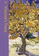 Les arbres de Vincent - Peintures et dessins de Van Gogh - Vincent's Trees - Paintings and Drawings by Van Gogh