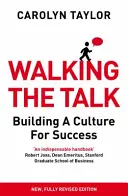 Walking the Talk - Building a Culture for Success (édition révisée) - Walking the Talk - Building a Culture for Success (Revised Edition)