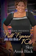 Full Figured 10 : Carl Weber présente - Full Figured 10: Carl Weber Presents