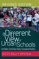 Une vision différente des écoles urbaines : droits civils, théorie critique de la race et réalités inexplorées - A Different View of Urban Schools; Civil Rights, Critical Race Theory, and Unexplored Realities