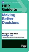 Guide de la HBR pour prendre de meilleures décisions - HBR Guide to Making Better Decisions