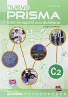 Nuevo Prisma C2 : Student Book - Comprend le livre de l'élève + le livre électronique + le CD + l'accès au contenu en ligne - Nuevo Prisma C2: Student Book - Includes Student Book + eBook + CD + acess to online content