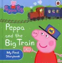 Peppa Pig : Peppa et le grand train : Mon premier livre d'histoire - Peppa Pig: Peppa and the Big Train: My First Storybook