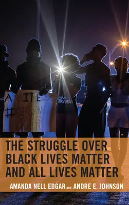 La lutte pour Black Lives Matter et All Lives Matter - The Struggle over Black Lives Matter and All Lives Matter