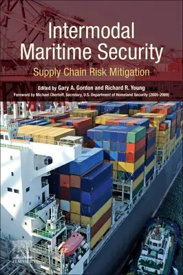 Sécurité maritime intermodale : Atténuation des risques de la chaîne d'approvisionnement - Intermodal Maritime Security: Supply Chain Risk Mitigation