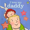 Livre de bord J'aime mon papa - I Love My Daddy Board Book