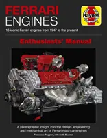 Ferrari Engines Enthusiasts' Manual : 15 moteurs emblématiques de Ferrari de 1947 à nos jours - Ferrari Engines Enthusiasts' Manual: 15 Iconic Ferrari Engines from 1947 to the Present