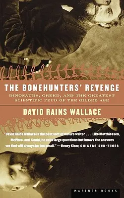 La revanche des chasseurs d'os : Dinosaures, cupidité et la plus grande querelle scientifique de l'âge d'or - The Bonehunters' Revenge: Dinosaurs, Greed, and the Greatest Scientific Feud of the Gilded Age