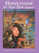 Homeground : The Kate Bush Magazine : Anthologie 2 : 'The Red Shoes' à '50 Words for Snow' - Homeground: The Kate Bush Magazine: Anthology Two: 'The Red Shoes' to '50 Words for Snow'