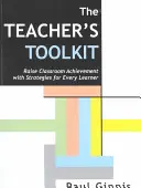 Boîte à outils de l'enseignant - Améliorer les résultats en classe grâce à des stratégies pour chaque apprenant - Teacher's Toolkit - Raise Classroom Achievement with Strategies for Every Learner