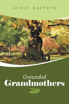 Grand-mères au sol - Grounded Grandmothers