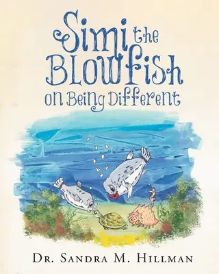 Simi the Blowfish sur la différence - Simi the Blowfish on Being Different