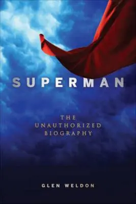 Superman : la biographie non autorisée - Superman: The Unauthorized Biography