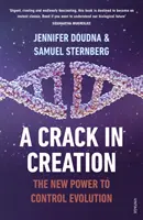 La fissure dans la création - Le nouveau pouvoir de contrôler l'évolution - Crack in Creation - The New Power to Control Evolution