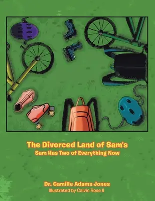 La terre divorcée de Sam's : Sam a maintenant deux choses en même temps - The Divorced Land of Sam's: Sam Has Two of Everything Now