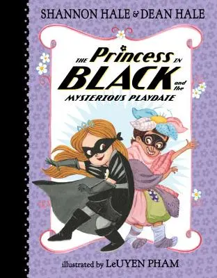 La princesse en noir et le mystérieux rendez-vous de jeu - The Princess in Black and the Mysterious Playdate