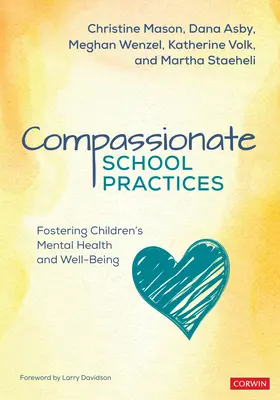 Pratiques scolaires compatissantes : Favoriser la santé mentale et le bien-être des enfants - Compassionate School Practices: Fostering Children′s Mental Health and Well-Being