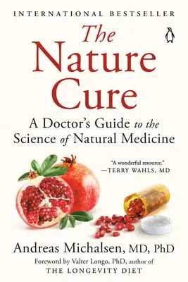 The Nature Cure : A Doctor's Guide to the Science of Natural Medicine (La guérison par la nature : le guide d'un médecin sur la science de la médecine naturelle) - The Nature Cure: A Doctor's Guide to the Science of Natural Medicine