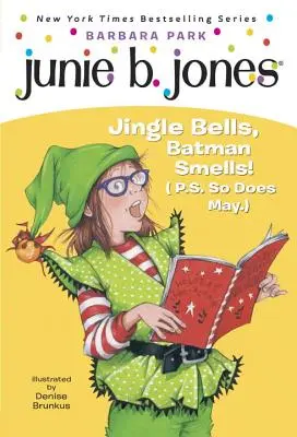 Junie B. Jones #25 : Jingle Bells, Batman Smells ! (P.S. May aussi) [Avec ornement découpé]. - Junie B. Jones #25: Jingle Bells, Batman Smells! (P.S. So Does May.) [With Cut Out Ornament]