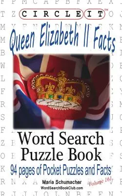 Encerclez-le, Reine Elizabeth II - Faits et chiffres, mots cachés, livre de puzzles - Circle It, Queen Elizabeth II Facts, Word Search, Puzzle Book