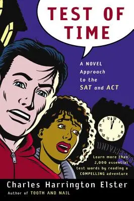 Test of Time : une nouvelle approche du SAT et de l'ACT - Test of Time: A Novel Approach to the SAT and ACT