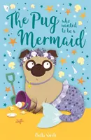 Carlin qui voulait être une sirène - Pug Who Wanted to Be a Mermaid