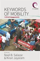 Mots-clés de la mobilité : Engagements critiques - Keywords of Mobility: Critical Engagements