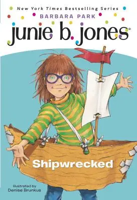 Junie B. Jones #23 : Naufragés - Junie B. Jones #23: Shipwrecked