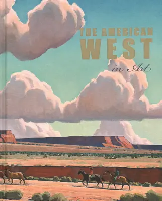 L'Ouest américain dans l'art : Sélection du Denver Art Museum - The American West in Art: Selections from the Denver Art Museum