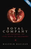 La compagnie royale : Une dévotion sur le Cantique des Cantiques - Royal Company: A Devotional on the Song of Solomon