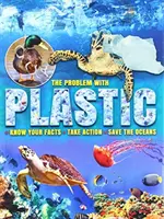 Le problème du plastique - Connaître les faits * Agir * Sauver les océans - Problem with Plastic - Know Your Facts * Take Action * Save The Oceans