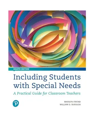 Inclure les élèves ayant des besoins particuliers - Guide pratique à l'intention des enseignants en classe - Including Students with Special Needs - A Practical Guide for Classroom Teachers