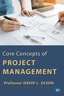 Concepts fondamentaux de la gestion de projet - Core Concepts of Project Management