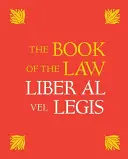 Le livre de la loi : Liber Al Vel Legis : Avec un fac-similé du manuscrit tel qu'il a été reçu par Aleister et Rose Edith Crowley les 8, 9 et 10 avril 1904 - The Book of the Law: Liber Al Vel Legis: With a Facsimile of the Manuscript as Received by Aleister and Rose Edith Crowley on April 8, 9, 10, 1904