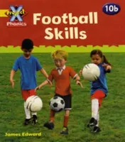 Projet X Phonics : Jaune 10b Compétences footballistiques - Project X Phonics: Yellow 10b Football Skills