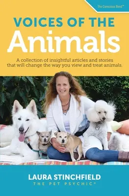 La voix des animaux : Une collection d'articles et d'histoires perspicaces qui changeront votre façon de voir et de traiter les animaux. - Voices of the Animals: A collection of insightful articles and stories that will change the way you view and treat animals.