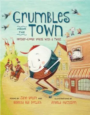 Grumbles from the Town : Mother-Goose Voices with a Twist (Grondements de la ville : des voix de mère-oie avec une touche d'originalité) - Grumbles from the Town: Mother-Goose Voices with a Twist