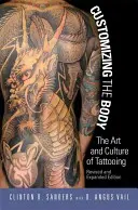 Personnaliser le corps : l'art et la culture du tatouage - Customizing the Body: The Art and Culture of Tattooing
