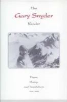 Le lecteur de Gary Snyder : Prose, poésie et traductions - The Gary Snyder Reader: Prose, Poetry, and Translations