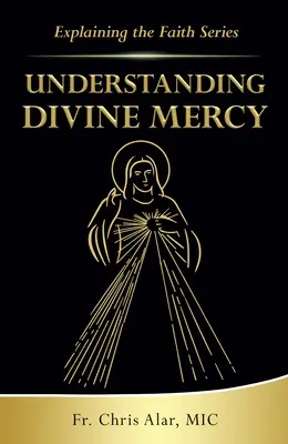 Comprendre la miséricorde divine - Understanding Divine Mercy