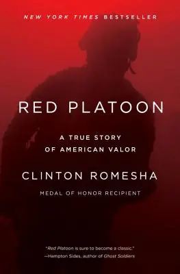 Peloton rouge : Une histoire vraie de bravoure américaine - Red Platoon: A True Story of American Valor