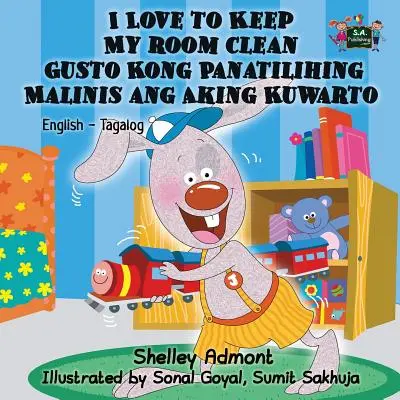 J'aime garder ma chambre propre Gusto Kong Panatilihing Malinis ang Aking Kuwarto : Édition bilingue anglais-tagalog - I Love to Keep My Room Clean Gusto Kong Panatilihing Malinis ang Aking Kuwarto: English Tagalog Bilingual Edition