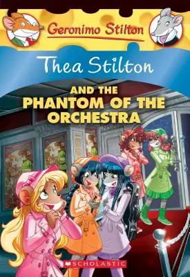 Le fantôme de l'orchestre (Thea Stilton #29), 29 - The Phantom of the Orchestra (Thea Stilton #29), 29