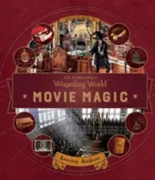 J. Le monde des sorciers de K. Rowling : Movie Magic Volume Three : Artéfacts étonnants - J. K. Rowling's Wizarding World: Movie Magic Volume Three: Amazing Artifacts