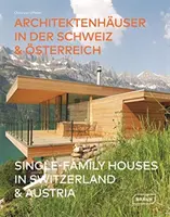 Maisons individuelles en Suisse et en Autriche - Single-Family Houses in Switzerland & Austria