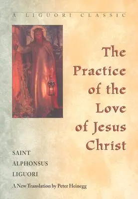 La pratique de l'amour de Jésus-Christ - The Practice of the Love of Jesus Christ