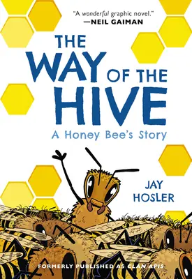 Le chemin de la ruche : L'histoire d'une abeille - The Way of the Hive: A Honey Bee's Story