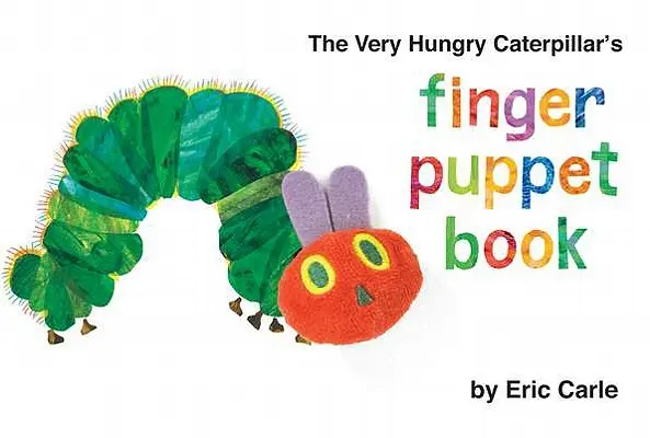 Le livre de marionnettes de la chenille très affamée - The Very Hungry Caterpillar's Finger Puppet Book